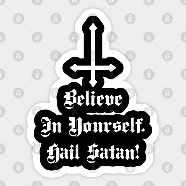 Believe In Yourself Hail Satan Sticker by BlackRavenOath